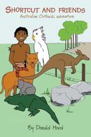 Shortcut and Friends: Australian Outback Adventure 1952302498 Book Cover