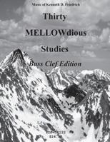 Thirty MELLOW-dious Studies, Vol. 1-bass clef edition 1500907030 Book Cover