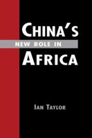 China's New Role in Africa 1588267369 Book Cover