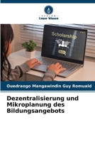 Dezentralisierung und Mikroplanung des Bildungsangebots (German Edition) 6630116976 Book Cover