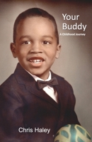 YOUR BUDDY: A Childhood Journey B0CHCQ61RH Book Cover