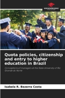 Quota policies, citizenship and entry to higher education in Brazil 6206381390 Book Cover