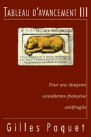 Tableau d'avancement III: Pour une diaspora canadienne-française antifragile 2760339211 Book Cover