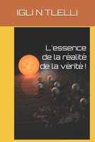 L'essence de la réalité de la vérité ! B089TXGJ5P Book Cover