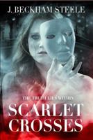 Scarlet Crosses: The Truth Lies Within 0997522003 Book Cover