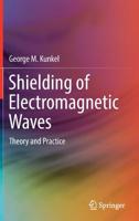 Shielding of Electromagnetic Waves: Theory and Practice 3030192407 Book Cover