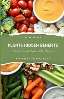 Plants' Hidden Benefits: Revealing the Unseen Marvels of the Green World B0CW5Z3HXN Book Cover