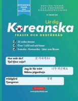 Lär dig Koreanska Fraser och Ordförråd: En enkel studiebok för nybörjare och medelmåttiga koreanskatalare som lär sig läsa och tala med hjälp av hangul-alfabetet. (Swedish Edition) 1957884630 Book Cover