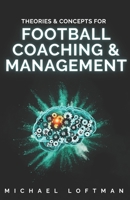 Theories & Concepts for Football Coaching & Management B08L41B9JT Book Cover