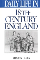 Daily Life in 18th-Century England (The Greenwood Press Daily Life Through History Series) 0313299331 Book Cover