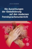 Die Auswirkungen Der Globalisierung Auf Den Modernen Fremdsprachenunterricht: Globale Herausforderungen ALS Lernziele Und Inhalte Des Fortgeschrittene 3825361012 Book Cover