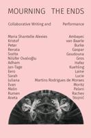 Mourning the Ends: Collaborative Writing and Performance 1685712568 Book Cover