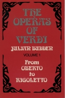 The Operas of Verdi: From "Oberto" to "Rigoletto" Vol 1 (Clarendon Paperbacks) 0195204492 Book Cover