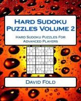 Hard Sudoku Puzzles Volume 2: Hard Sudoku Puzzles For Advanced Players 1542435250 Book Cover
