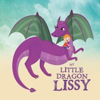 My Little Dragon Lissy 1643612948 Book Cover