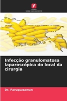 Granulomatöse Mikro-Cluster-Infektion des laparoskopischen Ports/der Operationsstelle 6206093786 Book Cover