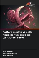 Fattori predittivi della risposta tumorale nel cancro del retto 6205970473 Book Cover