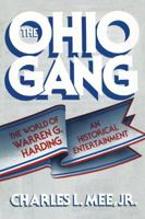 The Ohio Gang: The World of Warren G. Harding 1590772873 Book Cover