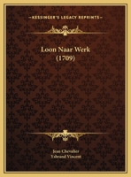 Loon Naar Werk (1709) 1169625193 Book Cover