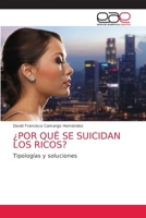 ¿POR QUÉ SE SUICIDAN LOS RICOS? B08ZJ52R5Z Book Cover