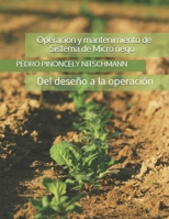 Micro Riego: Operación y Mantenimiento de sistema de Micro Riego agrícola B08TYXNNLH Book Cover