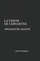 La Visi�n de Cervantes: Apolog�a del Quijote B09242ZQRC Book Cover