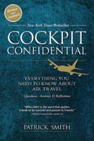 Cockpit Confidential: Everything You Need to Know about Air Travel: Questions, Answers, and Reflections 1492663964 Book Cover