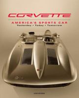 Corvette: America's Sports Car Yesterday, Today, Tomorrow 0789399962 Book Cover