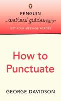 How to Punctuate (Penguin Writers' Guides) 0141021594 Book Cover