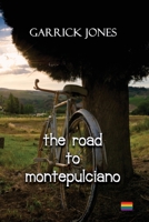 The Road to Montepulciano 1923065459 Book Cover