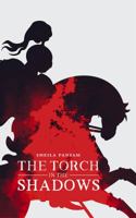 The Torch in the Shadows 1629014842 Book Cover