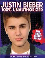 Justin Bieber 100% Unauthorized 1438002114 Book Cover
