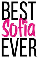 Best Sofia Ever: 6x9 College Ruled Line Paper 150 Pages 1072611643 Book Cover