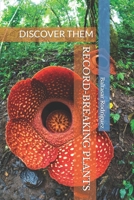 RECORD-BREAKING PLANTS: DISCOVER THEM B0FQPM77L1 Book Cover