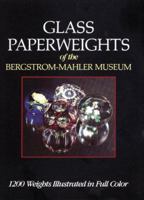 Glass Paperweights of the Bergstrom-Mahler Museum 0810933500 Book Cover