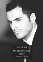 Notebook - the French touch - Paris: Notebook to be completed 7 x 10 inches 101 high quality pages Paperback Lined Notebook Manuscript black and white photo - Christophe Mendoza 1710250070 Book Cover