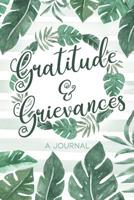 Gratitude & Grievances A Journal: An Irreverent Anger Diary and Mental Health Journal 1073427382 Book Cover