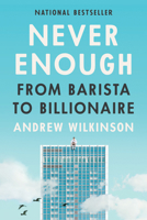 Never Enough: Why You Don't Want to Be a Billionaire 1637744765 Book Cover