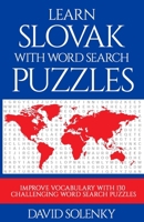 Learn Slovak with Word Search Puzzles: Learn Slovak Language Vocabulary with Challenging Word Find Puzzles for All Ages B08FTXK2V9 Book Cover