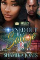 Turned Out By A Savage 2 (Volume 2) 1984907190 Book Cover