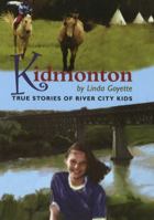 Kidmonton: True Stories Of River City Kids 0973248173 Book Cover