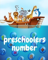 preschoolers number: A book of 72 pages, the size of 8/10, in which everything a child needs to enter the world of numbers B088N5G5NQ Book Cover