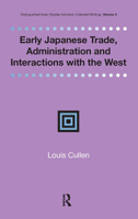Early Japanese Trade, Administration and Interactions with the West 1041178425 Book Cover