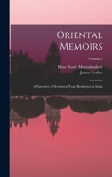 Oriental Memoirs: A Narrative of Seventeen Years Residence in India; Volume 2 1016196377 Book Cover