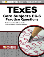 TExES Core Subjects Ec-6 Practice Questions: TExES Practice Tests & Review for the Texas Examinations of Educator Standards 1516703634 Book Cover