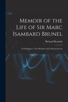 Memoir of the Life of Sir Marc Isambard Brunel: Civil Engineer, Vice-President of the Royal Society, Corresponding Member of the Institute of France, B0BQD1VVKN Book Cover
