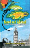 Yaard and Abroad - From a Jamaican Perspective 1496901894 Book Cover