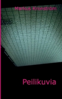 Peilikuvia (Finnish Edition) 9528042554 Book Cover