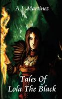 Tales Of Lola The Black 149603922X Book Cover