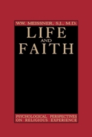 Life and Faith: Psychological Perspectives on Religious Experience 333733251X Book Cover